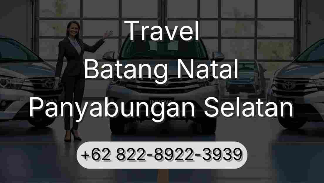 Travel Batang Natal Panyabungan Selatan