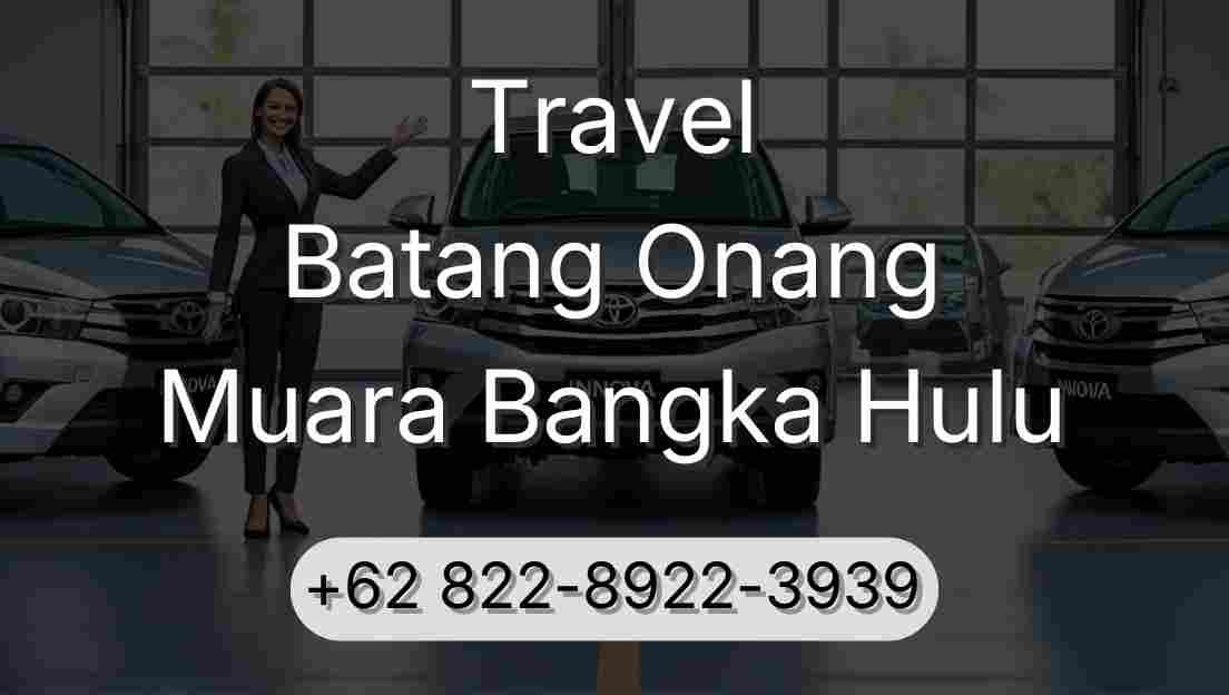 Travel Batang Onang Muara Bangka Hulu