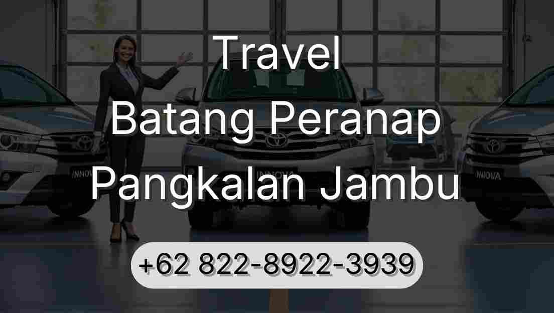 Travel Batang Peranap Pangkalan Jambu