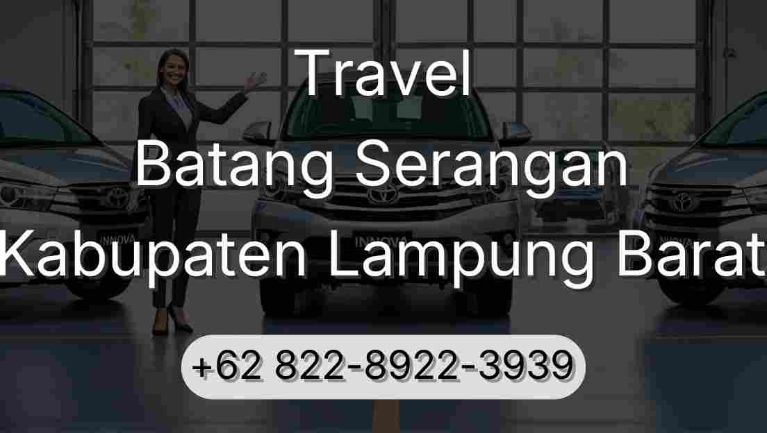Travel Batang Serangan Kabupaten Lampung Barat