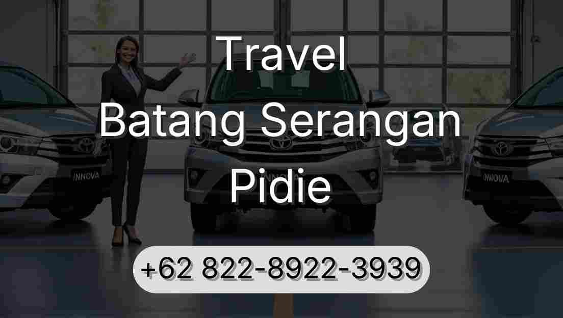 Travel Batang Serangan Pidie