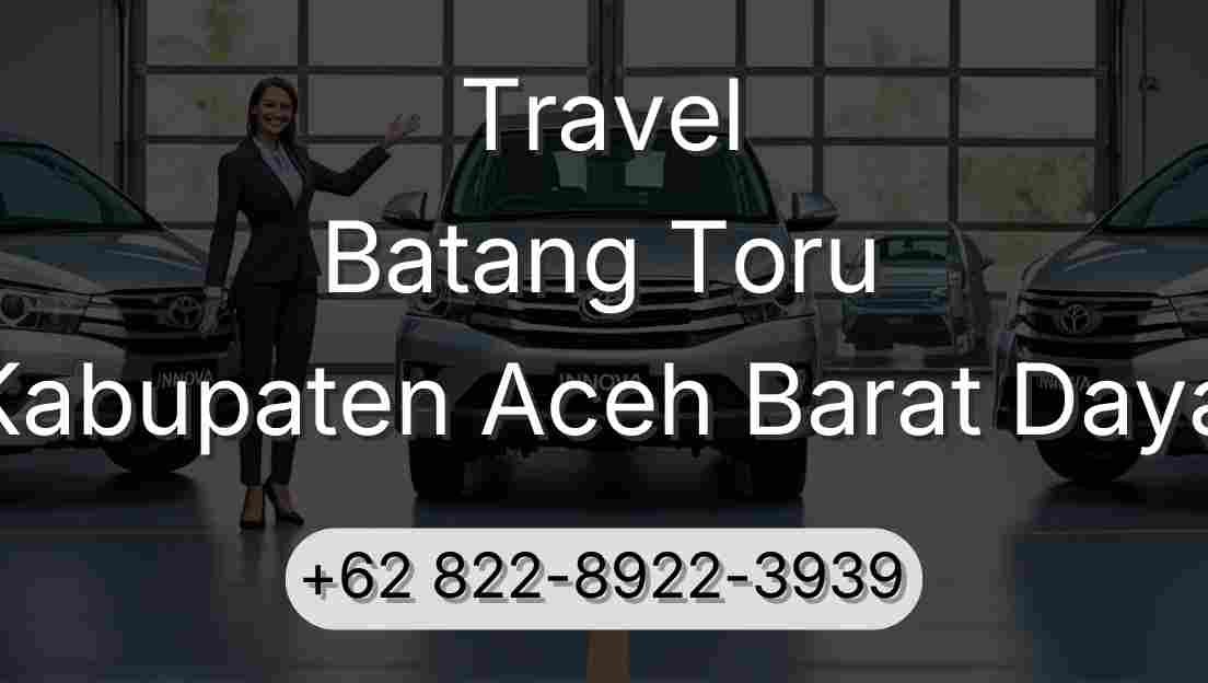 Travel Batang Toru Kabupaten Aceh Barat Daya