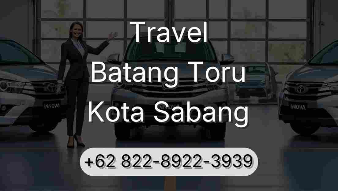 Travel Batang Toru Kota Sabang