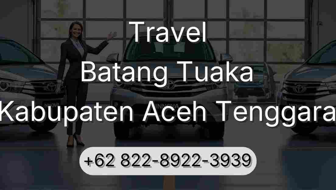 Travel Batang Tuaka Kabupaten Aceh Tenggara