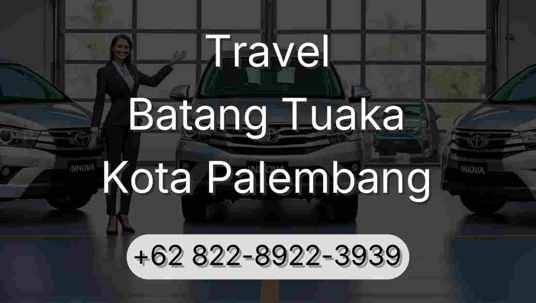 Travel Batang Tuaka Kota Palembang