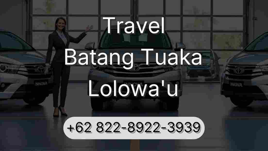 Travel Batang Tuaka Lolowa'u