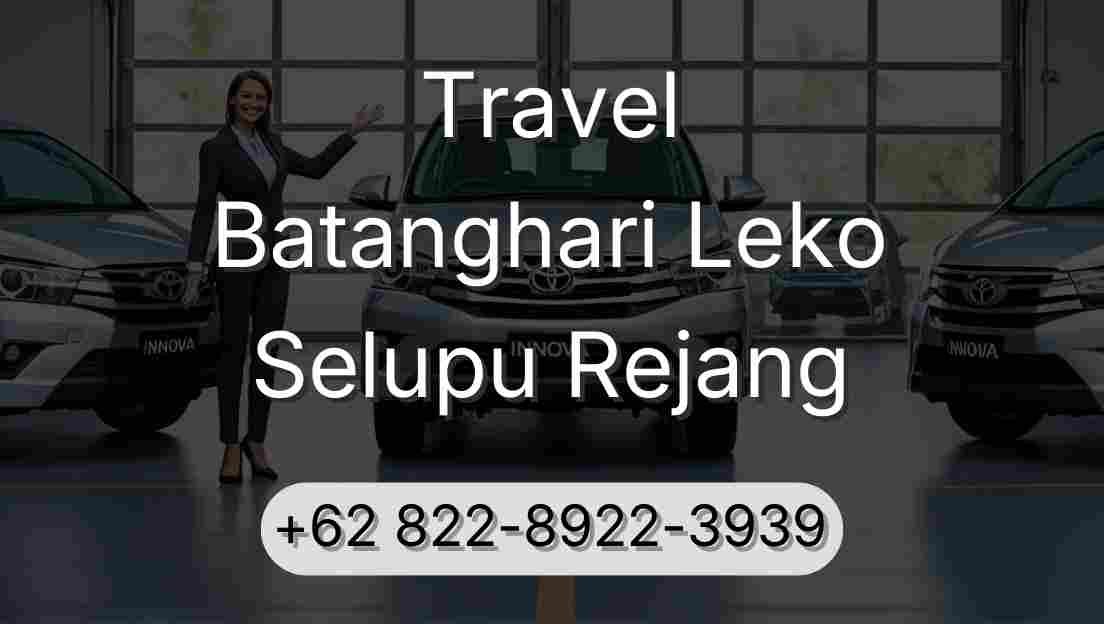 Travel Batanghari Leko Selupu Rejang