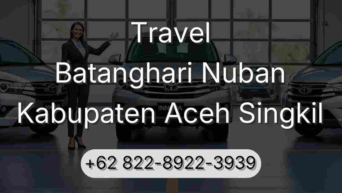Travel Batanghari Nuban Kabupaten Aceh Singkil