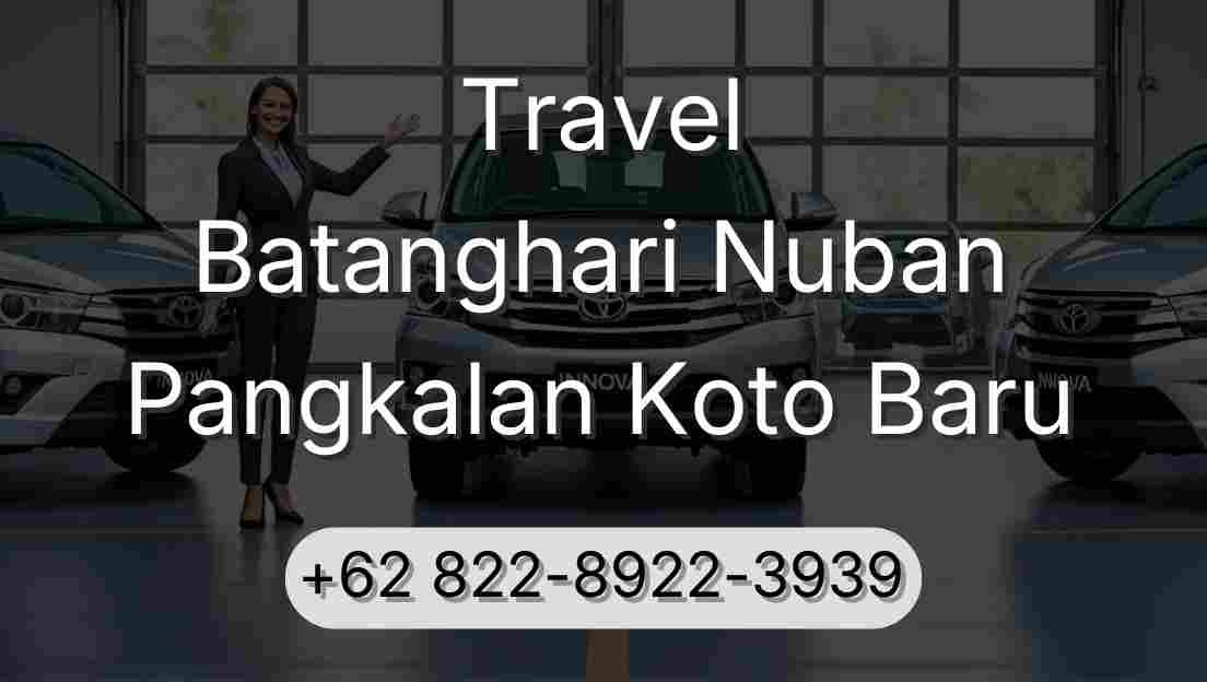 Travel Batanghari Nuban Pangkalan Koto Baru