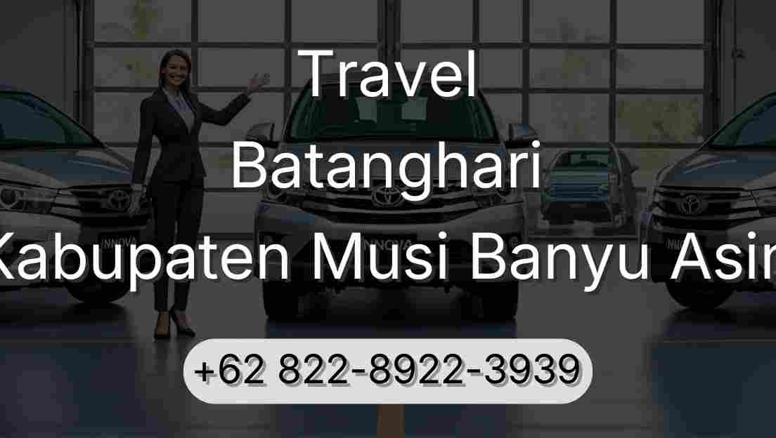 Travel Batanghari Kabupaten Musi Banyu Asin