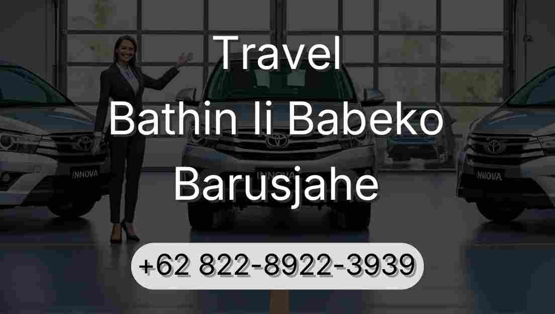 Travel Bathin Ii Babeko Barusjahe