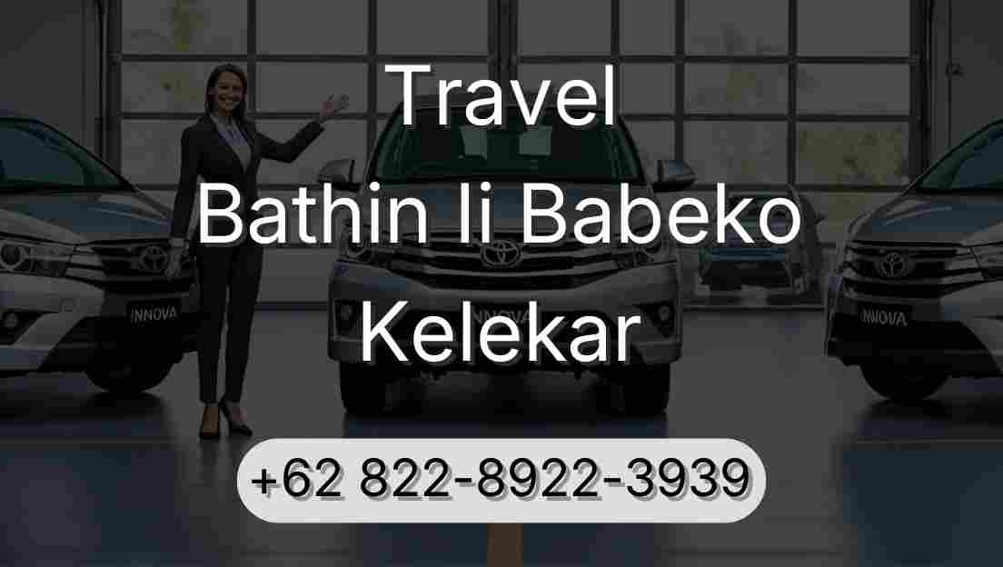 Travel Bathin Ii Babeko Kelekar
