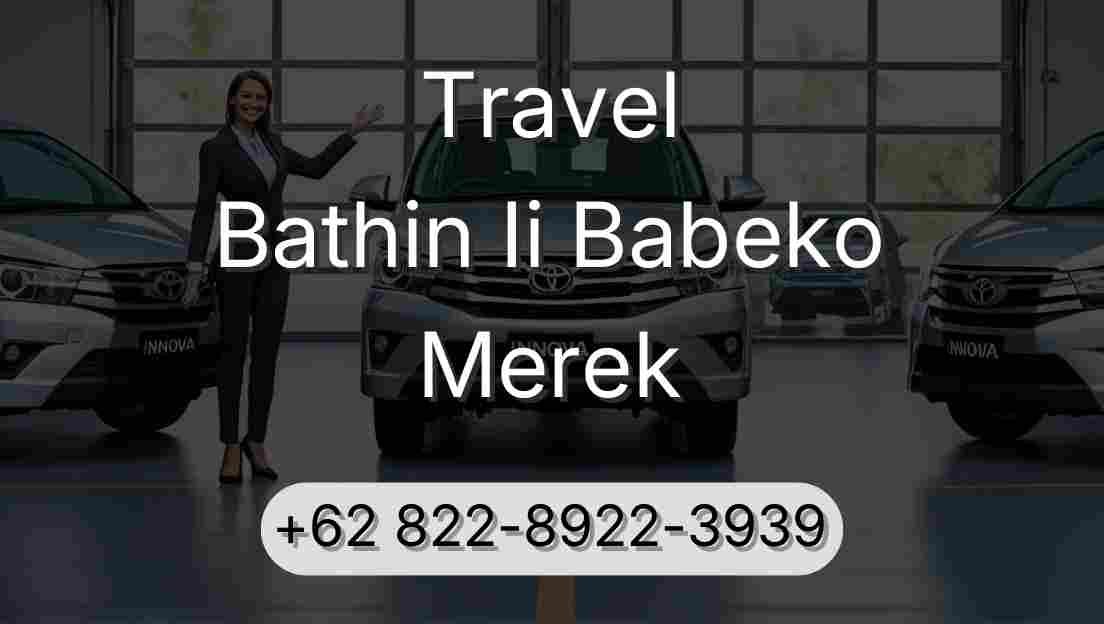 Travel Bathin Ii Babeko Merek