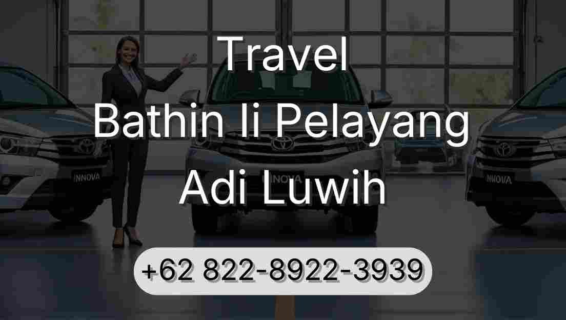 Travel Bathin Ii Pelayang Adi Luwih