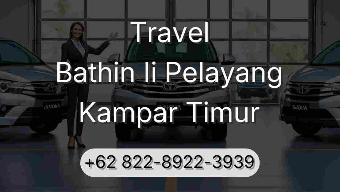Travel Bathin Ii Pelayang Kampar Timur