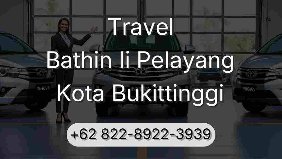 Travel Bathin Ii Pelayang Kota Bukittinggi