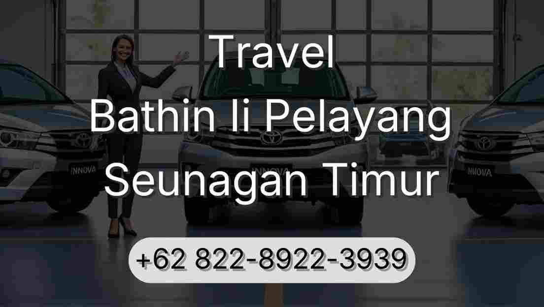 Travel Bathin Ii Pelayang Seunagan Timur