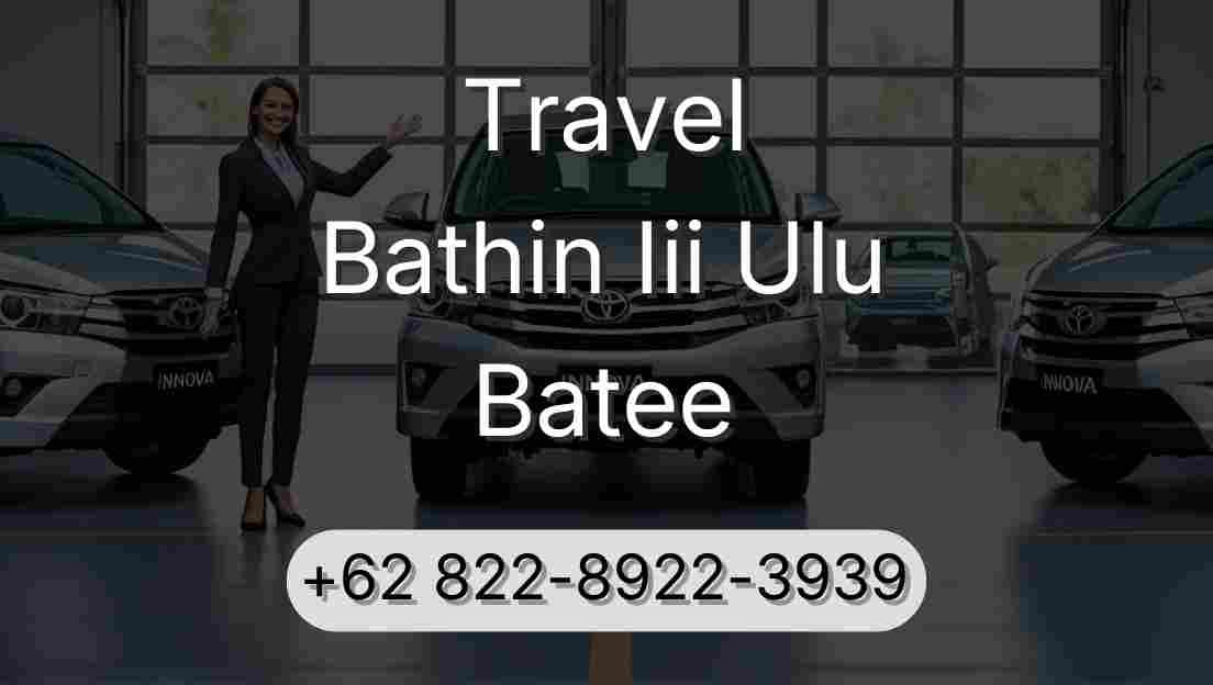 Travel Bathin Iii Ulu Batee
