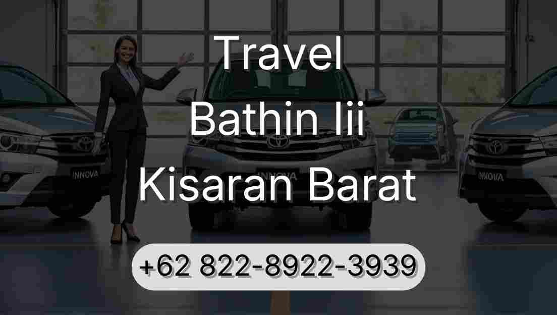 Travel Bathin Iii Kisaran Barat