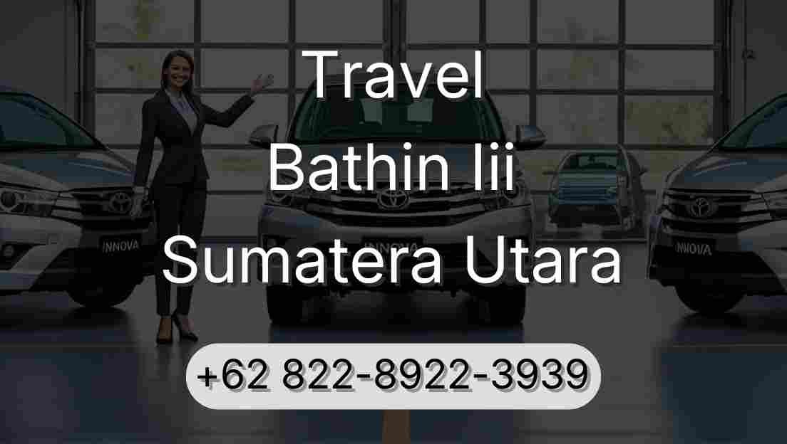 Travel Bathin Iii Sumatera Utara