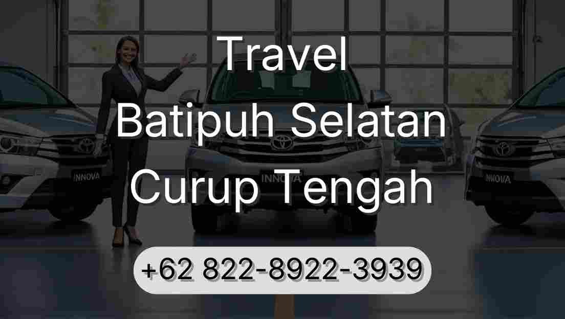 Travel Batipuh Selatan Curup Tengah