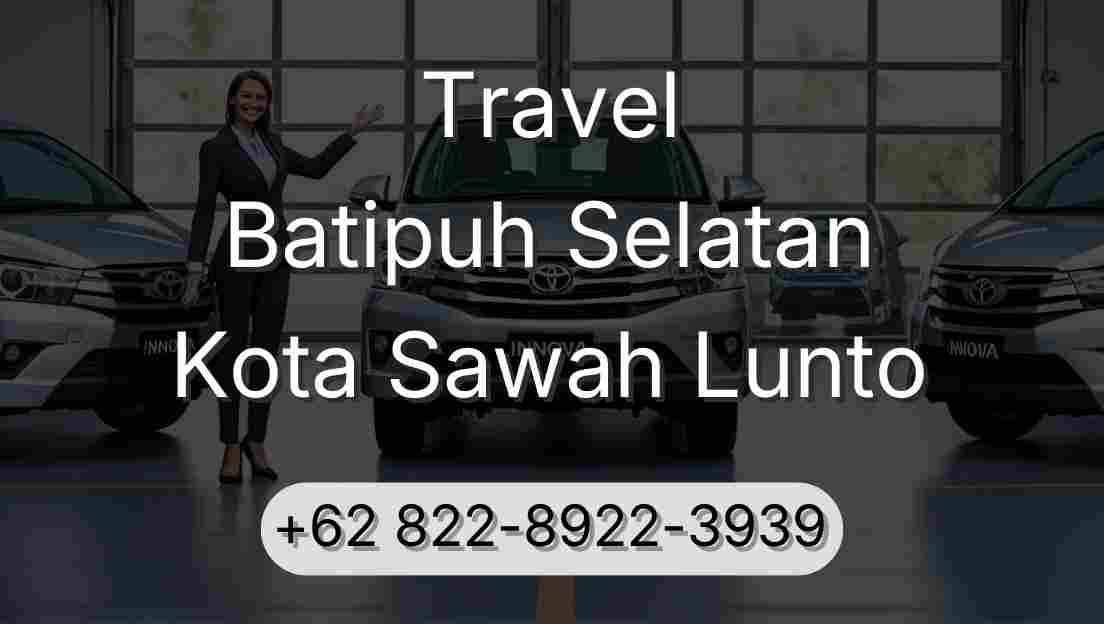 Travel Batipuh Selatan Kota Sawah Lunto