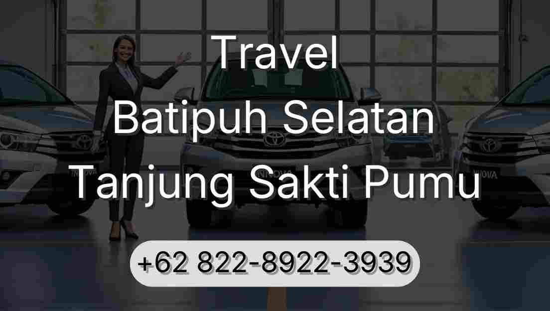 Travel Batipuh Selatan Tanjung Sakti Pumu
