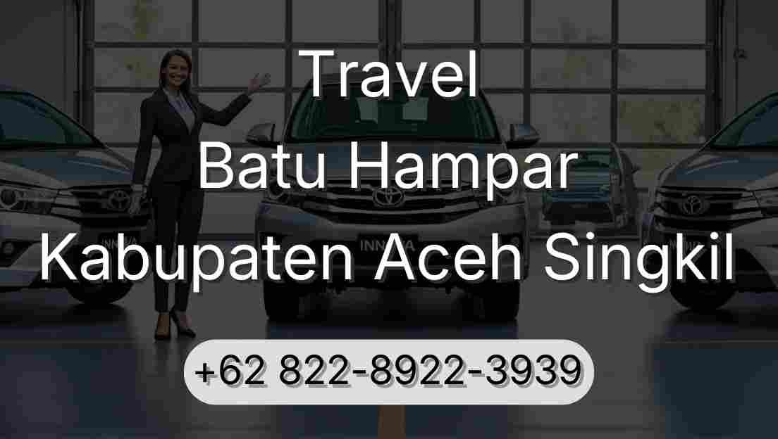 Travel Batu Hampar Kabupaten Aceh Singkil