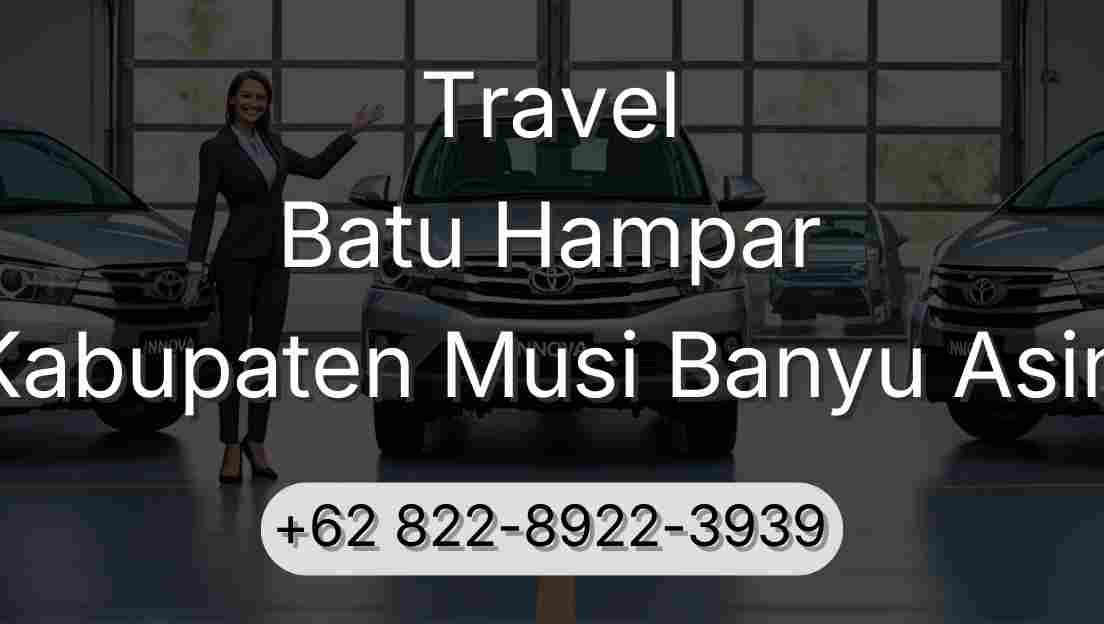 Travel Batu Hampar Kabupaten Musi Banyu Asin