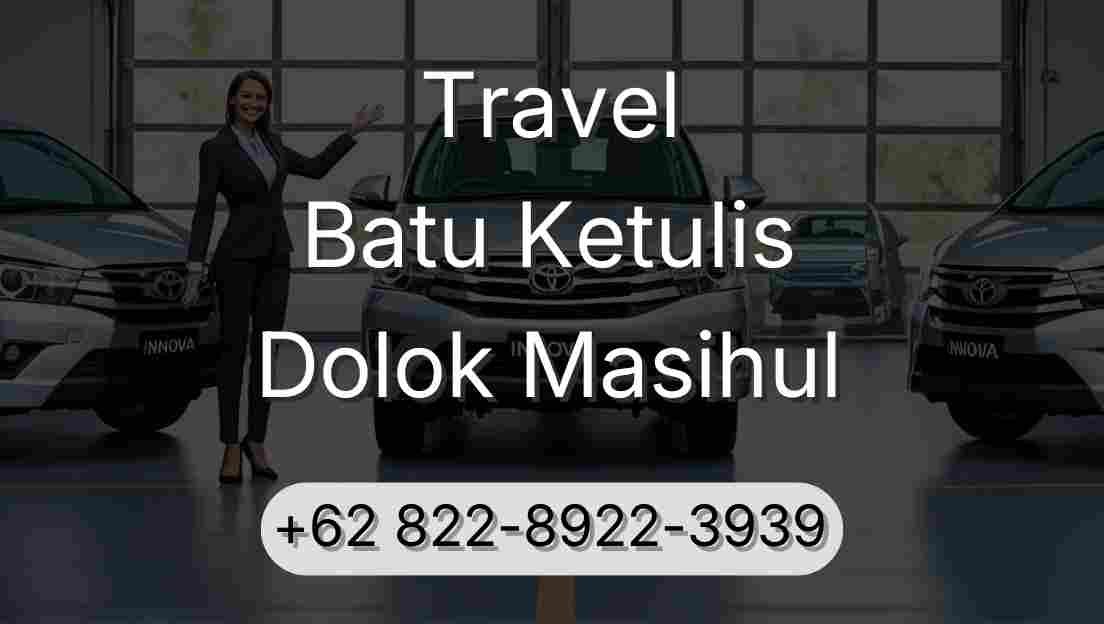 Travel Batu Ketulis Dolok Masihul