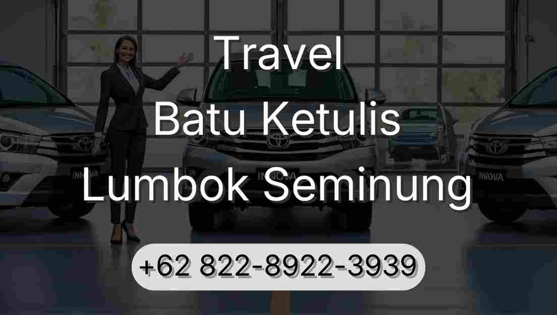 Travel Batu Ketulis Lumbok Seminung