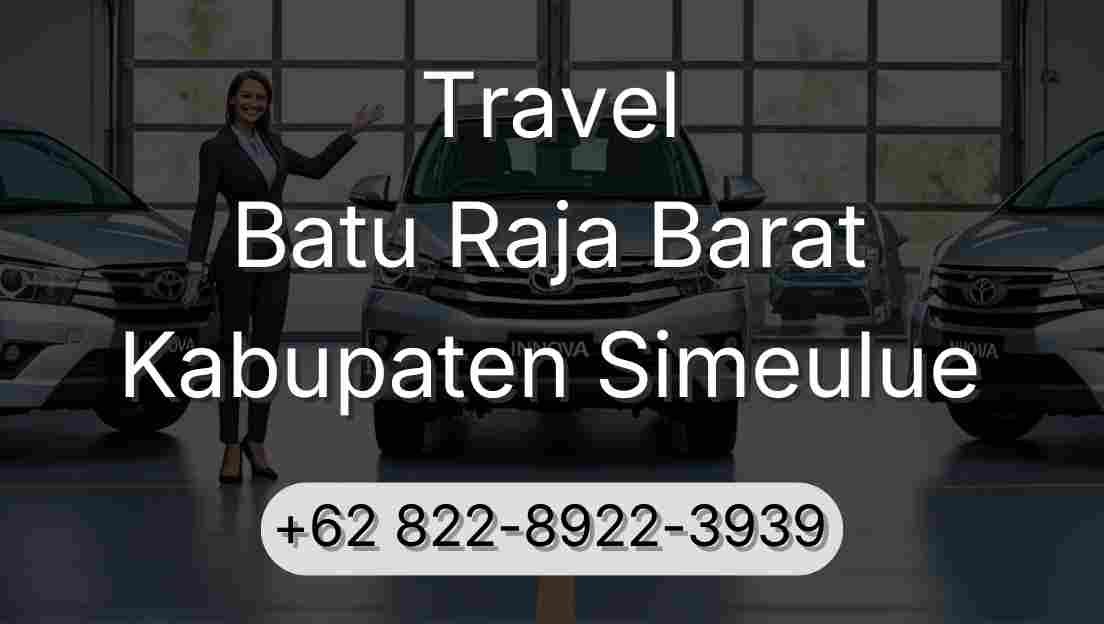 Travel Batu Raja Barat Kabupaten Simeulue