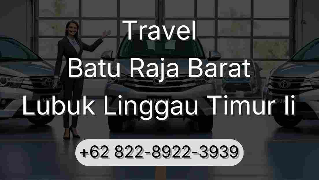 Travel Batu Raja Barat Lubuk Linggau Timur Ii