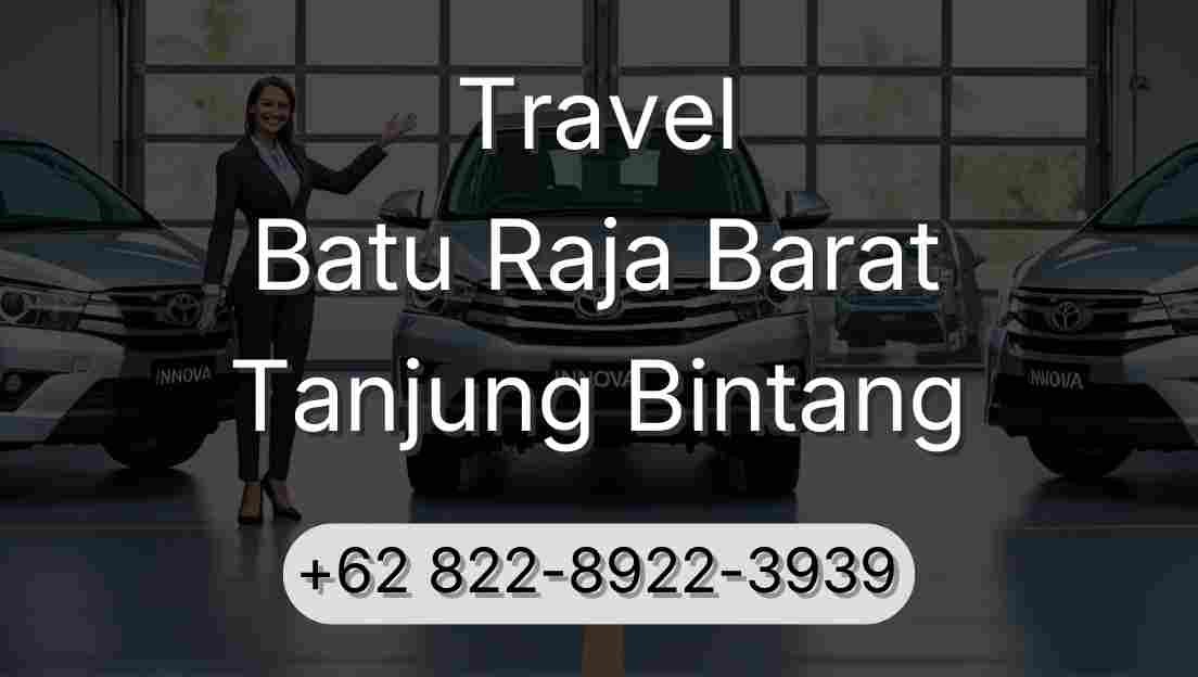Travel Batu Raja Barat Tanjung Bintang