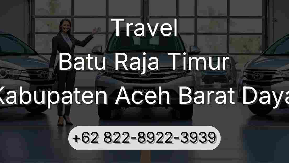 Travel Batu Raja Timur Kabupaten Aceh Barat Daya