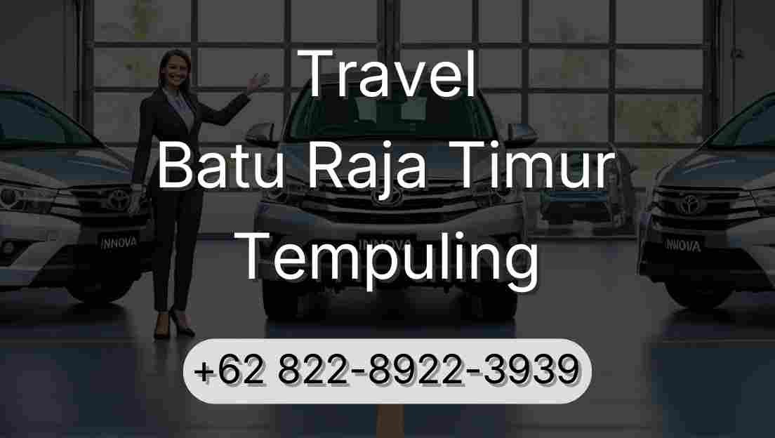 Travel Batu Raja Timur Tempuling