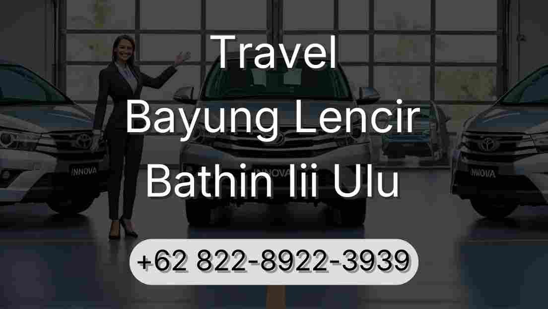 Travel Bayung Lencir Bathin Iii Ulu