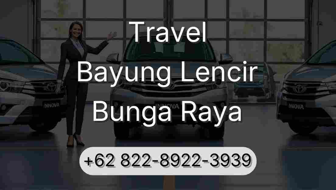 Travel Bayung Lencir Bunga Raya