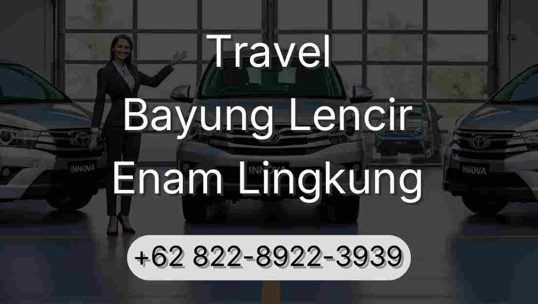 Travel Bayung Lencir Enam Lingkung