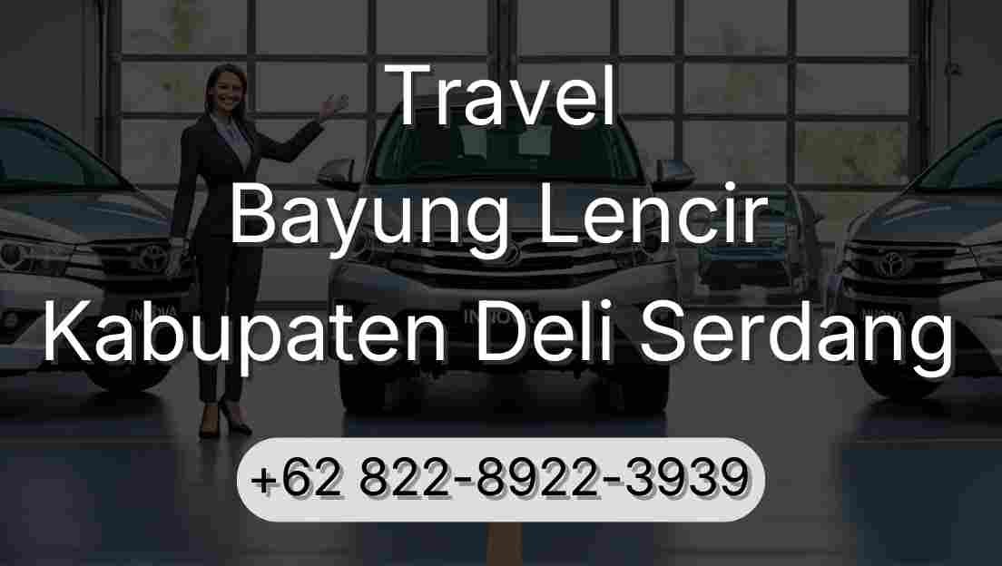 Travel Bayung Lencir Kabupaten Deli Serdang