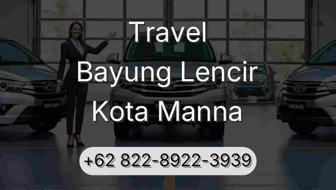 Travel Bayung Lencir Kota Manna