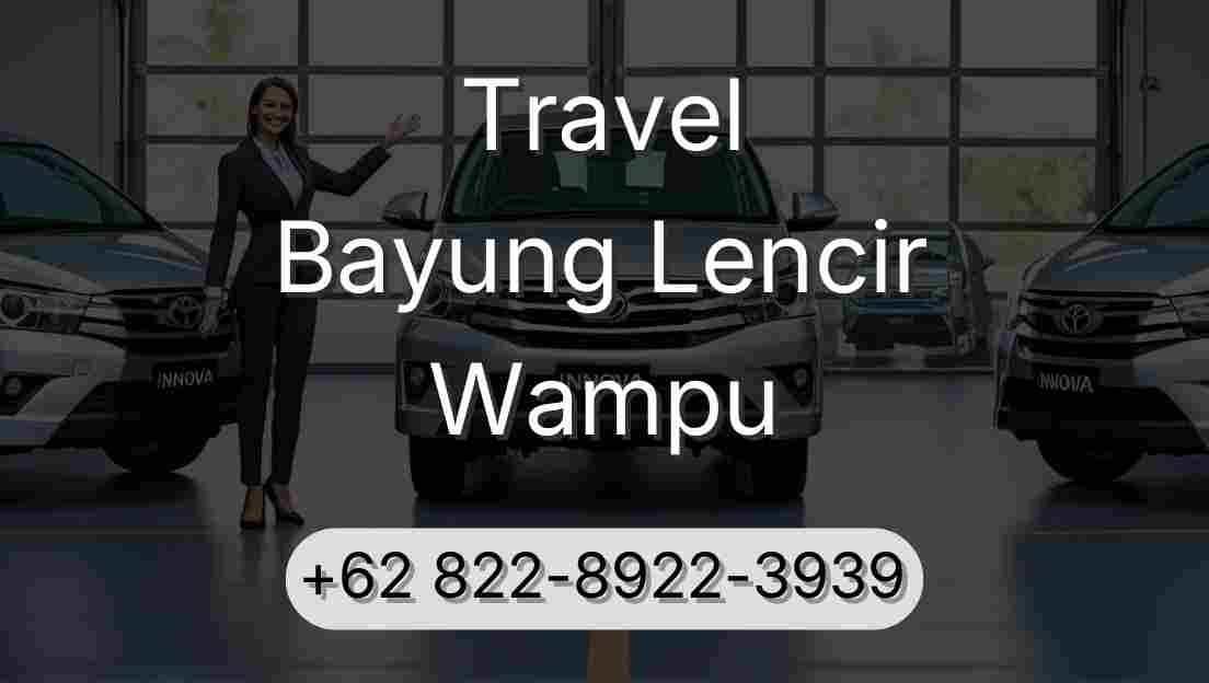Travel Bayung Lencir Wampu
