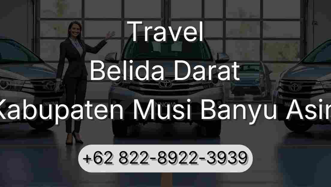 Travel Belida Darat Kabupaten Musi Banyu Asin