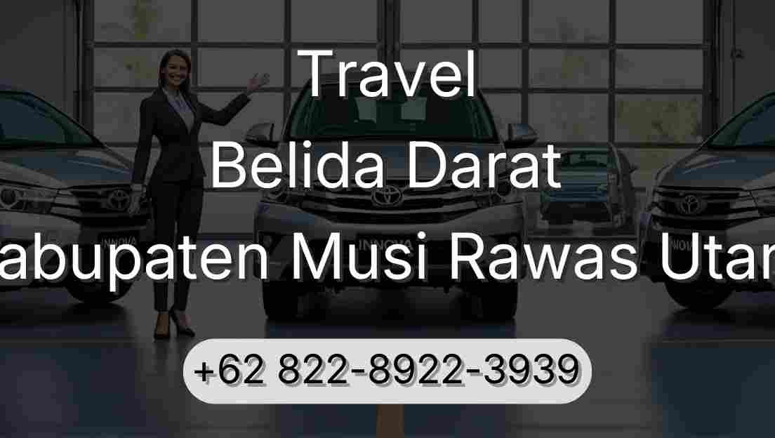Travel Belida Darat Kabupaten Musi Rawas Utara