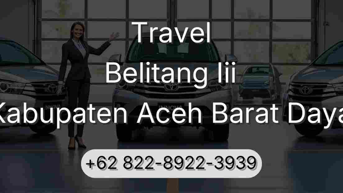 Travel Belitang Iii Kabupaten Aceh Barat Daya