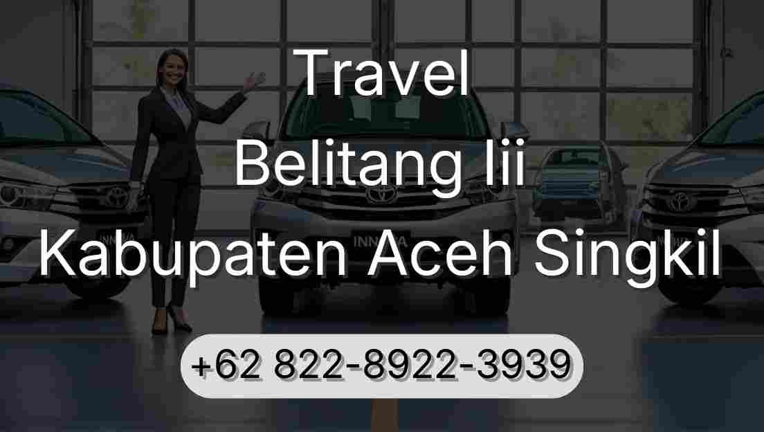 Travel Belitang Iii Kabupaten Aceh Singkil