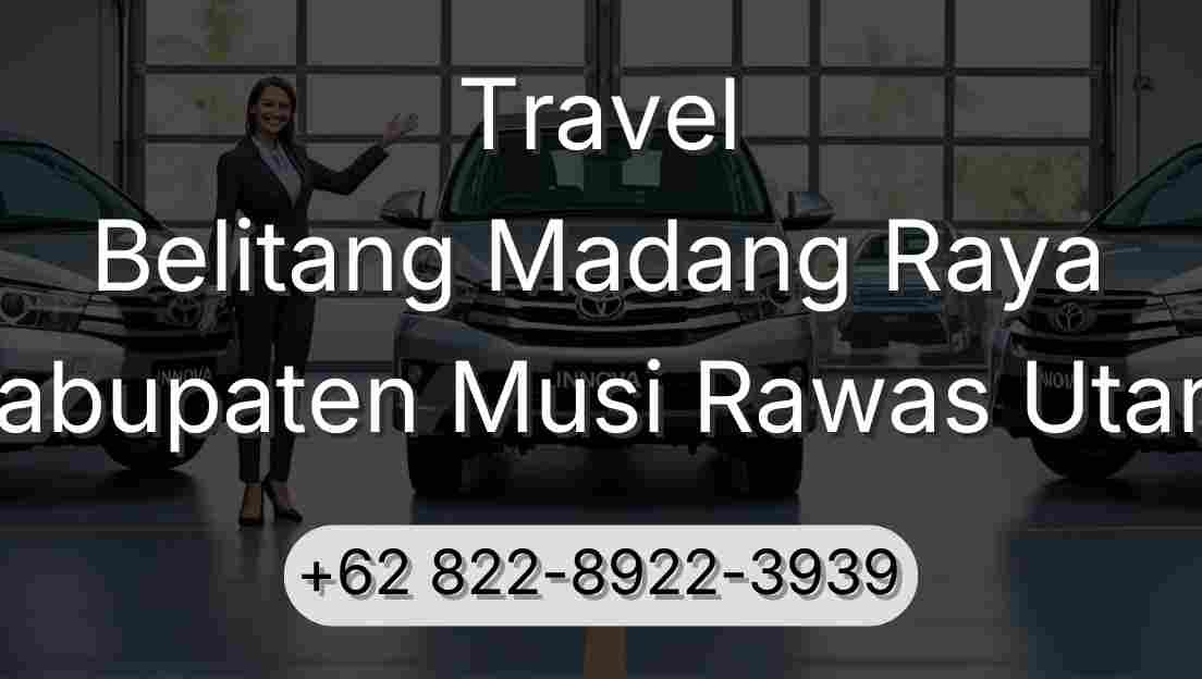 Travel Belitang Madang Raya Kabupaten Musi Rawas Utara