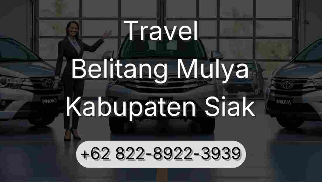 Travel Belitang Mulya Kabupaten Siak