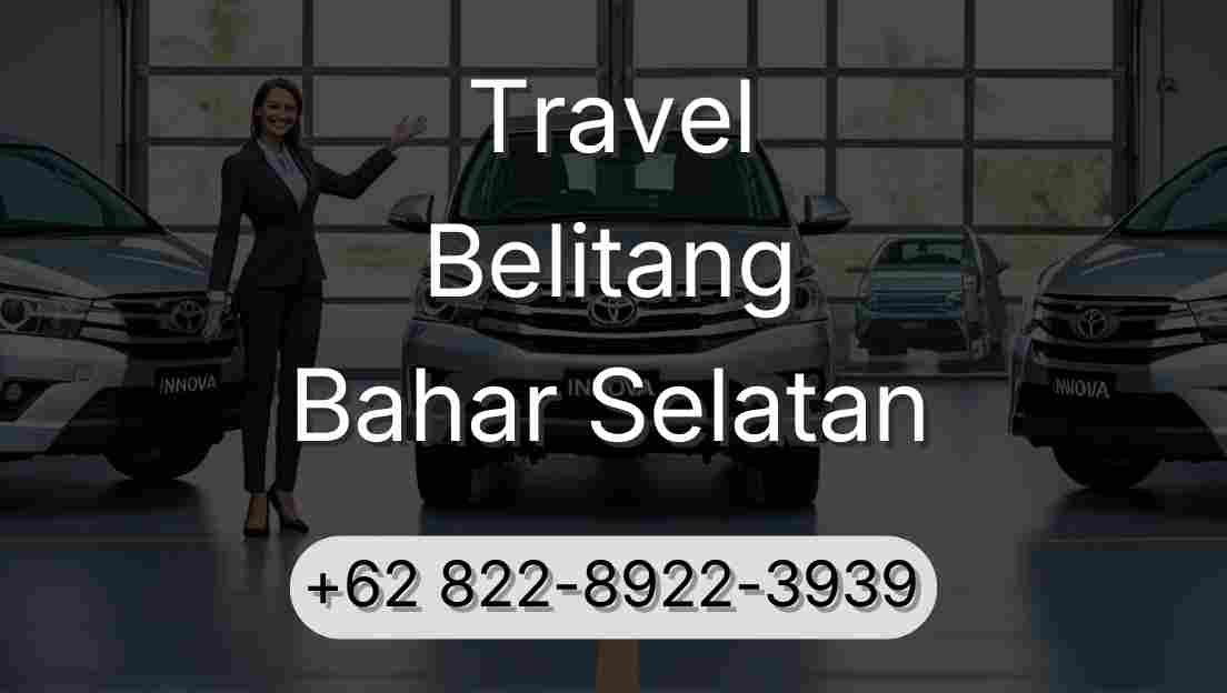 Travel Belitang Bahar Selatan