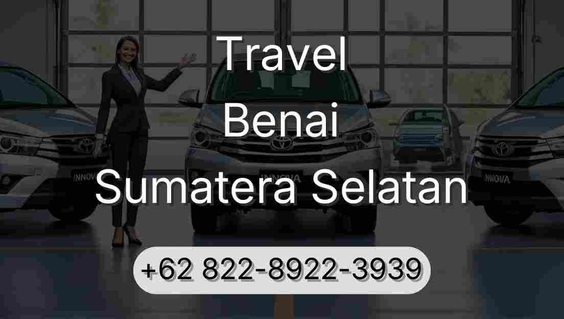 Travel Benai Sumatera Selatan